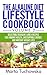 Alkaline Diet Cookbook: Lunch Recipes: Insanely Delicious Alkaline Plant-Based Recipes for Weight Loss & Healing (Alkaline, Plant-Based Book 2)