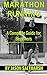 Marathon Running: A Complete Guide for Beginners