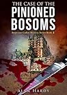The Case Of The Pinioned Bosoms