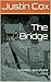 The Bridge: A zombie apocalypse story