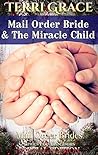 Mail Order Bride & The Miracle Child  (Brides For All Seasons #5)