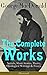 The Complete Works of George MacDonald: Novels, Short Stories, Poetry, Theological Writings & Essays (Illustrated): An Illustrated Treasury of Faith and Fantasy
