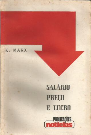 Salário, Preço e Lucro by Karl Marx