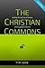 The Christian Commons: Ending the Spiritual Famine of the Global Church
