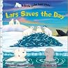 Lars Saves the Day Lars Saves the Day