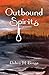 Outbound Spirits: A Novel