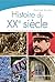 Histoire du XXe siècle: De la première guerre mondiale à nos jours (Eyrolles Pratique) (French Edition)