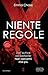 Niente regole (Sexy Lawyers, #2)