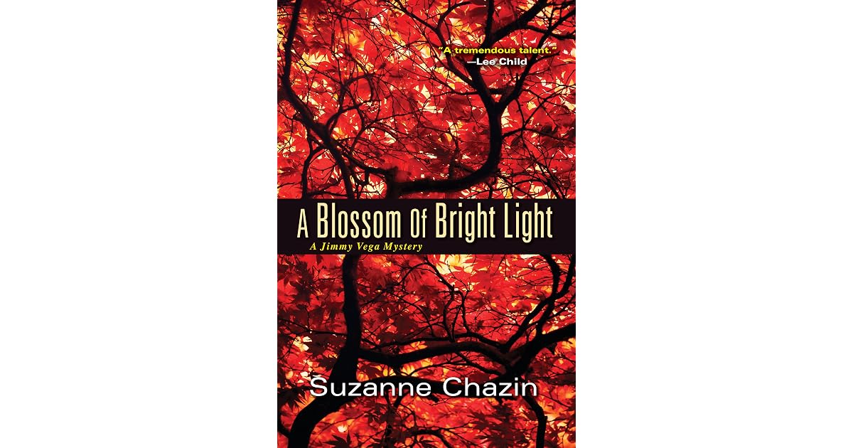 A Blossom Of Bright Light By Suzanne Chazin