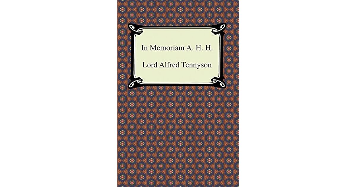 In Memoriam A. H. H. by Alfred Tennyson