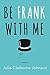 Be Frank With Me