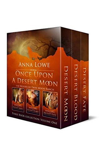Once Upon a Desert Moon: Three Book Collection of Shapeshifter/Fated Mates Paranormal Romance - Volume 1 (The Wolves of Twin Moon Ranch)
