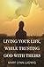 Living Your Life, While Trusting God with Theirs