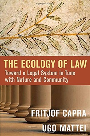 The Ecology of Law: Toward a Legal System in Tune with Nature and Community (Hardcover)