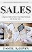 Sales: A Beginners Guide to Master Simple Sales Techniques and Increase Sales