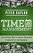 Time Management: Your Ultimate Way to Success Along with - Productivity & Self Discipline