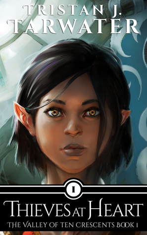 Thieves at Heart (The Valley of Ten Crescents, #1)