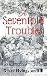 A Sevenfold Trouble