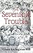 A Sevenfold Trouble by Grace Livingston Hill