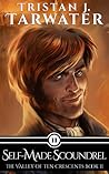 Self-Made Scoundrel by Tristan J. Tarwater
