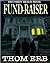 FUND-RAISER- A Cautionary Tale