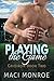 Playing the Game by Maci Monroe