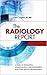 The Radiology Report: A Guide to Thoughtful Communication for Radiologists and Other Medical Professionals
