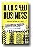 HIGH SPEED BUSINESS (Spanish Edition)