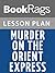 Lesson Plans Murder on the Orient Express