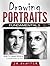 Drawing Portraits Fundamentals: A Portrait-Artist.org Book (How to Draw People)