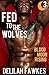 Fed to the Wolves, Part 3: Blood Moon Rising: (A Southern Werewolf/Shifter Romance) (Cattail Creek Book 1)