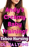 Andy's Creamy Baby Training! (Taboo Nursing, ABDL Diapers)