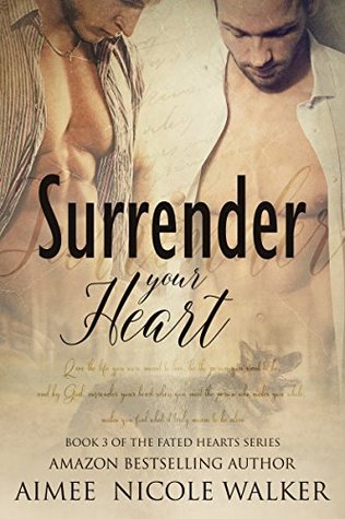Surrender Your Heart (Fated Hearts, #3)