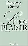 Le Bon Plaisir by Françoise Giroud