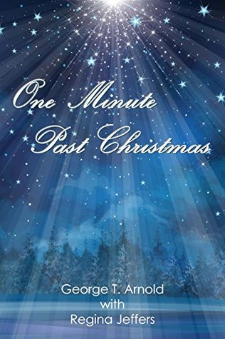 One Minute Past Christmas: An Appalachian Christmas Short Story (Kindle Edition)
