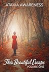 This Beautiful Escape: Volume One (This Beautiful Escape, #1)
