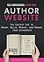 Sell More Books Using Your Author Website: The Easiest Way to Brand, Build, Market, and Manage Your Authorship