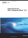 Getting Started With SAS Enterprise Miner 12.1