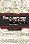 Dispensationalism Before Darby: Seventeenth Century and Eighteenth Century English Apocalypticism