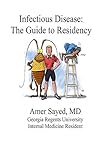Infectious Disease: The Guide to Residency