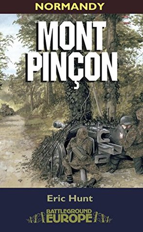 Mont Pinçon: Normandy (Battleground Europe)