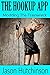 Modding The Trainwreck: The Hookup App Book Four