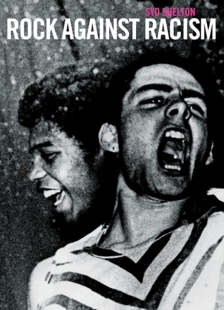 Syd Shelton: Rock Against Racism (Hardcover)