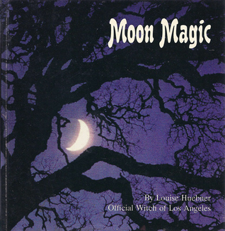 Moon Magic: A Witch's Delightful Guide to Spells, Charms, and Enchantments (Enchantment Library)