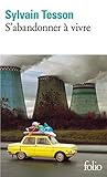 S'abandonner à vivre by Sylvain Tesson