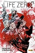 Life Zero 1: Dentro l'inferno