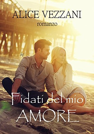 Fidati del mio amore (Italian Edition)