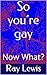 So you’re gay. by Ray Lewis