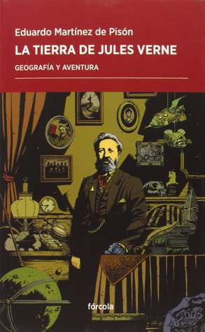 La tierra de Jules Verne: Geografía y aventura (Unknown Binding)
