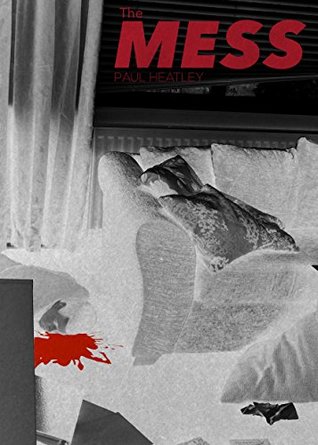 The Mess (Kindle Edition)